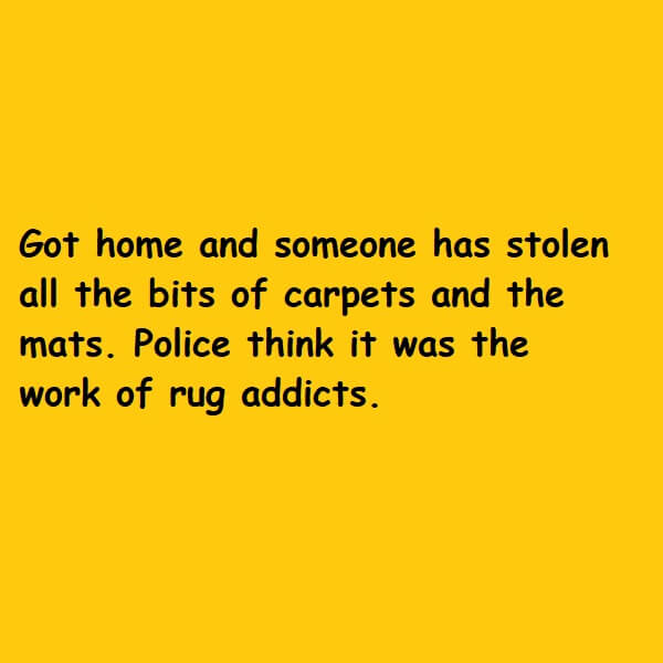 Police think it was the work of rug addicts