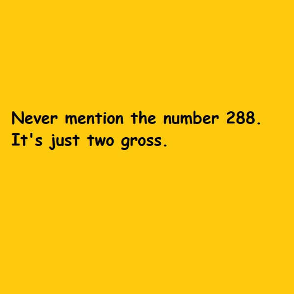 It's just two gross